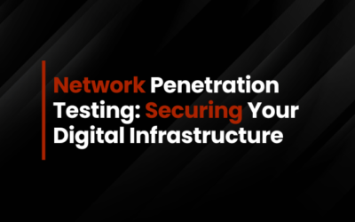 Network Penetration Testing: Securing Your Digital Infrastructure