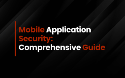 Mobile Application Security – Comprehensive Guide
