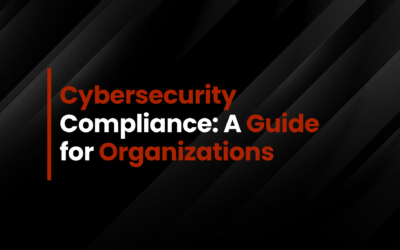 Cybersecurity Compliance: A Guide for Organizations