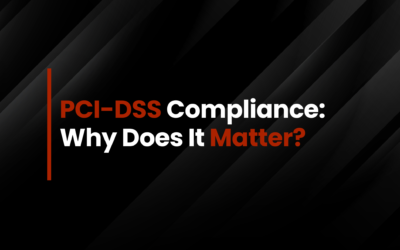 PCI-DSS Compliance: Why Does It Matter?