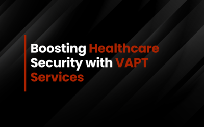 Boosting Healthcare Security with VAPT Services