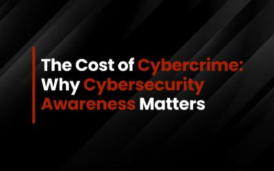 The Cost of Cybercrime: Why Cybersecurity Awareness Matters